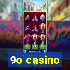 9o casino